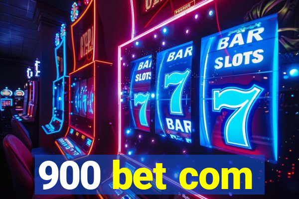 900 bet com